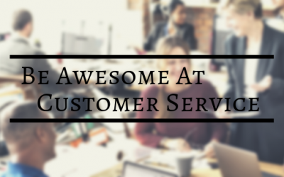 10 Must-have Skills for Being Awesome At Customer Service