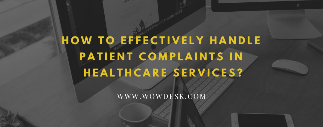 How To Effectively Handle Patient Complaints In Healthcare Services?