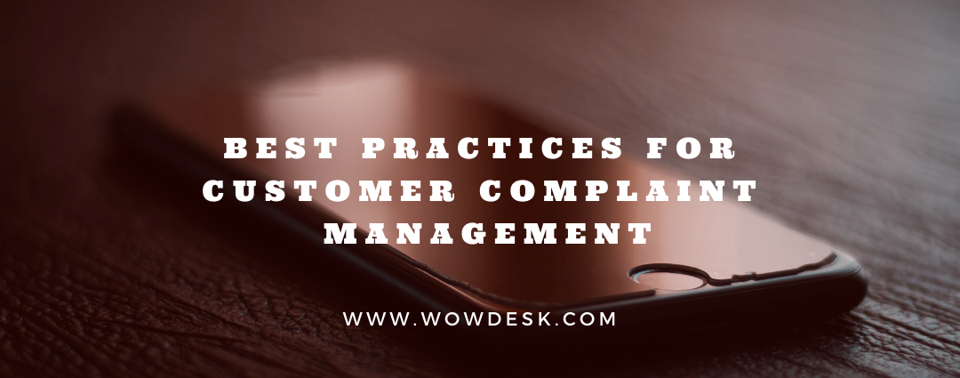 BEST PRACTICES FOR CUSTOMER COMPLAINT MANAGEMENT