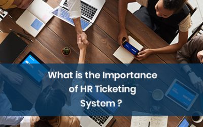 What is the Importance of HR Ticketing System