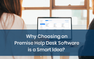 Why Choosing On Premise Help Desk Software is a Smart Idea?