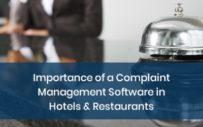 Importance of a Complaint Management Software in Hotels & Restaurants